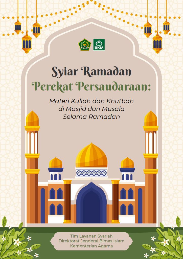 Syiar Ramadan Perekat Persaudaraan: Materi Kuliah dan Khutbah di Masjid dan Musala Selama Ramadan